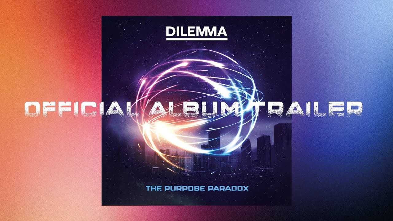 Dilemma - The Purpose Paradox (Official Album Trailer)
