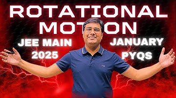 JEE Main 2025 PYQ Chapterwise Solution | Rotational Motion | January Attempt | Mandeep Agrawal