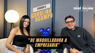 De maquilladora a empresaria ft Carolina Ocampo EP 14 - El Club de José Julián