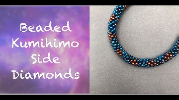 Beaded Kumihimo - Side Diamonds