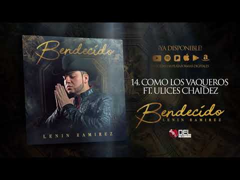 como-los-vaqueros---lenin-ramirez-ft.-ulices-chaidez---bendecido---del-records-2018