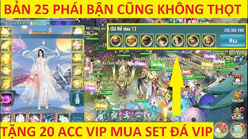 VLTK Mobile Lậu 25 Phái Cày Cuốc Siêu Khỏe - Kinh nghiệm ủy thác = cắm train không lo thọt cấp