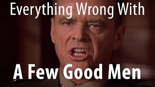 Everything Wrong With A Few Good Men in 20 Minutes or Less
