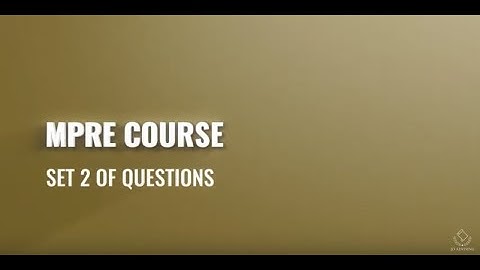 2021 MPRE Course 7  Set 2 of Questions