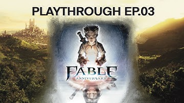 Fable Anniversary Playthrough Ep. 03 - Trader Escort and Return to Oakvale - with Commentary
