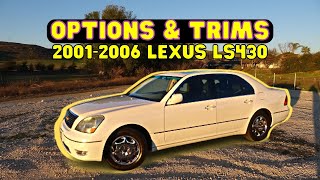 2001-2006 LEXUS LS430 OPTIONS & TRIMS