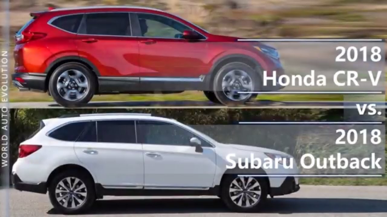 2018 Honda Cr V Vs 2018 Subaru Outback Technical Comparison