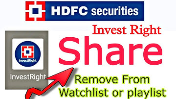 How To Remove Share Stock From Watchlist or Playlist in Invest Right HDFC Securties @Apnihalchale