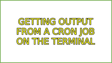 Ubuntu: Getting output from a cron job on the terminal (3 Solutions!!)