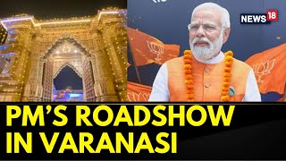 PM Modi In Varanasi | Varanasi Immersed In Saffron For PM Narendra Modi | Lok Sabha Elections 2024
