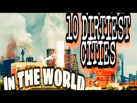 Video: Alin ang mga pinakamaruming lungsod sa mundo?