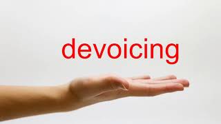 How to Pronounce devoicing - American English