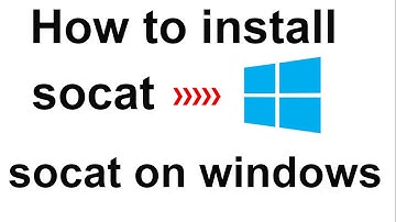 How to install socat on windows | socat