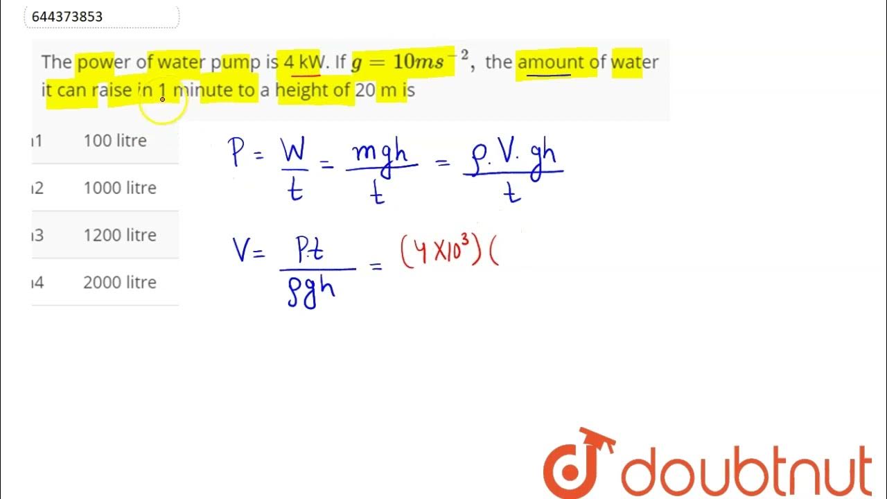 The power of water pump is 4 kW. If g=10 ms^(2), the amount of water