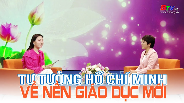 Quan điểm hồ chí minh về văn hóa giáo dục năm 2024