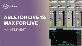 How Max for Live has been simplified in Ableton Live 12 with ELPHNT