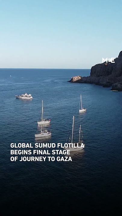 Global Sumud Flotilla begins final stage of journey to Gaza