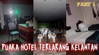 puaka hotel terlarang kelantan part 1/3 paranormal bosswan & safiq