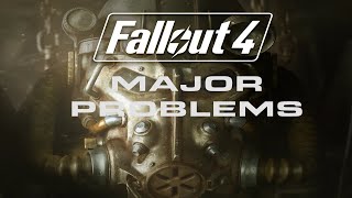 4 Major Problems with Fallout 4