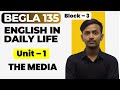 Unit 1 Block 3 The Media | BEGLA 135 | English In Daily Life | important topics IGNOU