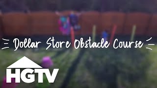 Burning Daylight: DIY Dollar Store Obstacle Course | HGTV