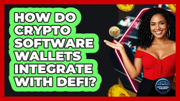 How Do Crypto Software Wallets Integrate With DeFi? - Crypto Trading Strategists
