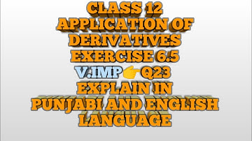 ncertmath12|chapter6|#applicationofderivatives#exercise6.5|Q23 full solve in punjabi