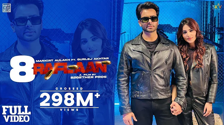 8 Raflaan : Mankirt Aulakh Ft Gurlej Akhtar Ginni ...