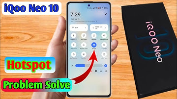 iqoo neo 10 hotspot not working, iqoo neo 10 hotspot settings