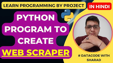 Python Program To Create Web Scraper || Web Scraper in Python || Python Tutorial in Hindi