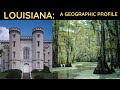 Louisiana: A Geographic Profile