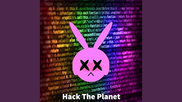 Hack the Planet