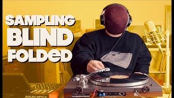 Let the Needle Drop - sampling blindfolded - making a beat