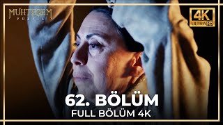 Muhteşem Yüzyıl 62. Bölüm (4K)