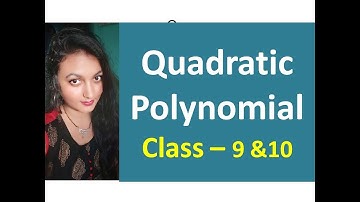Quadratic Polynomial For Class 9, 10 I Relation Between The Zero and Coefficients Of A Quadratic.. .