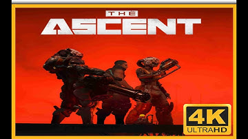 The Ascent - C1. (4K - Walkthrough - No Commentary)