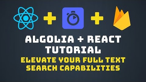 React Full Text Search using Algolia and Firestore
