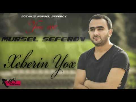 Mürsəl Səfərov - Xəbərin Yox 2017 [OFFİCİAL VİDEO]