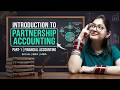 Introduction To Partnership Accounting | Part 1 | Numerical | Financial Accounting | B.Com/BBA/MBA
