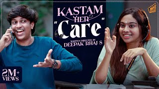 Kastam-Her 'Care' 👩‍💻 | Nandha Gopala Krishnan | Pooja | Deepak Rhaj S | English Subs |4K | Finally