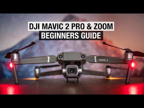 DJI Mavic 2 Pro \u0026 Zoom Beginners Guide 