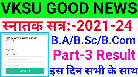 Vksu B.A/B.Sc/B.Com Part 3 Result 2021-24 | Vksu Part 3 Result 2021-24 | Vksu Part 3 Result | Vksu |