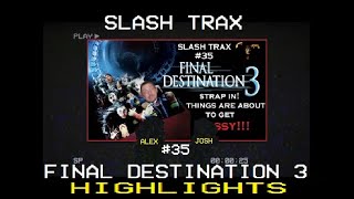 Riff Highlights From Slash Trax #35: Final Destination 3
