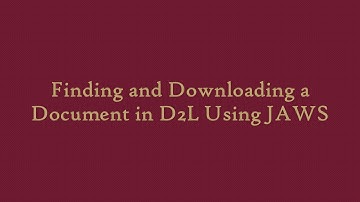 Finding and Downloading a Document in D2L Using JAWS