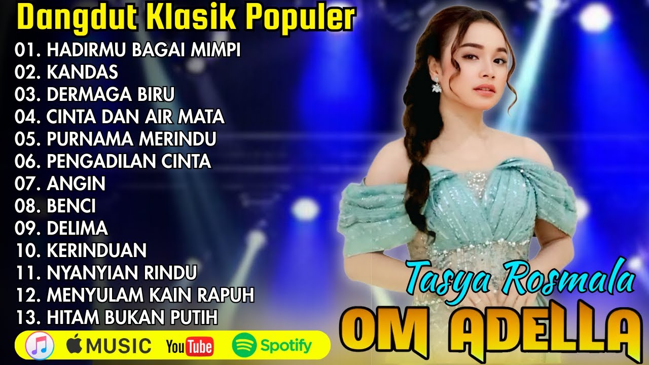 TASYA ROSMALA - HADIRMU BAGAI MIMPI, KANDAS - DANGDUT KLASIK COVER TERPOPULER OM ADELLA TERPOPULER