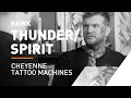 Cheyenne Tattoo Machines // HAWK Thunder/Spirit