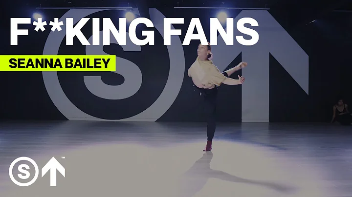 "F**king Fans" - Drake | Seanna Bailey Dance Class...