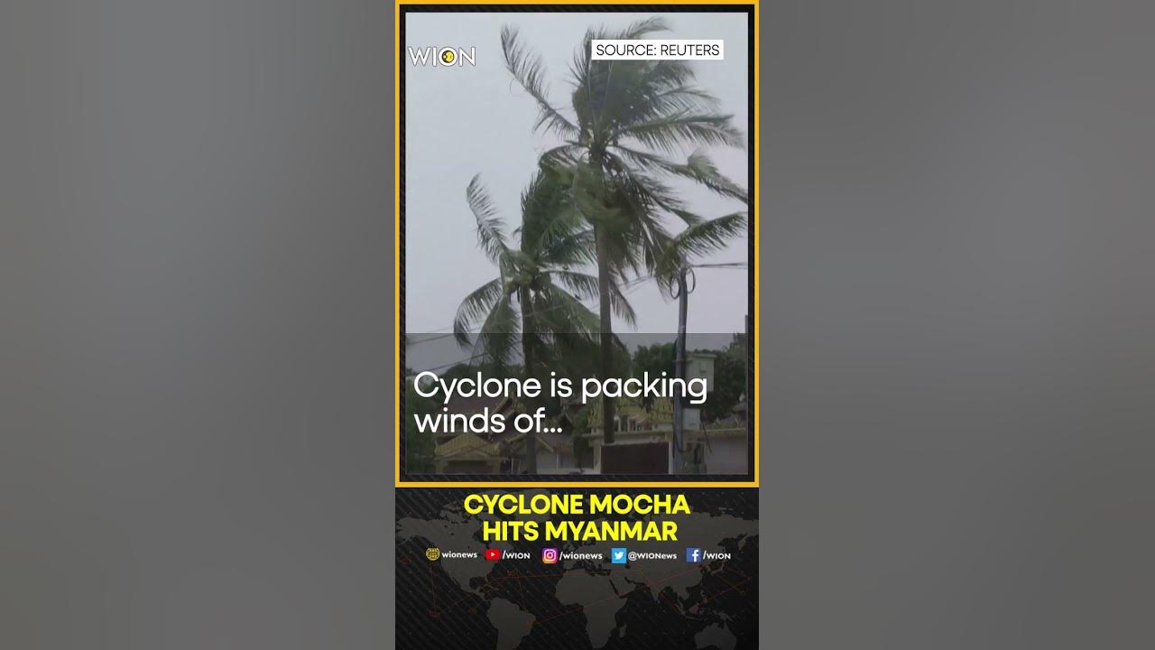 Cyclone Mocha makes landfall in Myanmar | WION Shorts