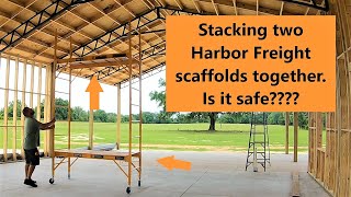 Harbor Freight Franklin scaffolding! 2 High, is it safe????