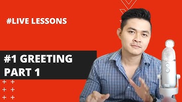 Live Lesson 1: Lesson 1 Greeting Part 1/2 (Beginner Level) | Learn Southern Vietnamese